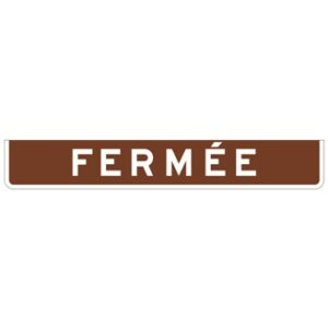Panonceau Fermée pour halte routière